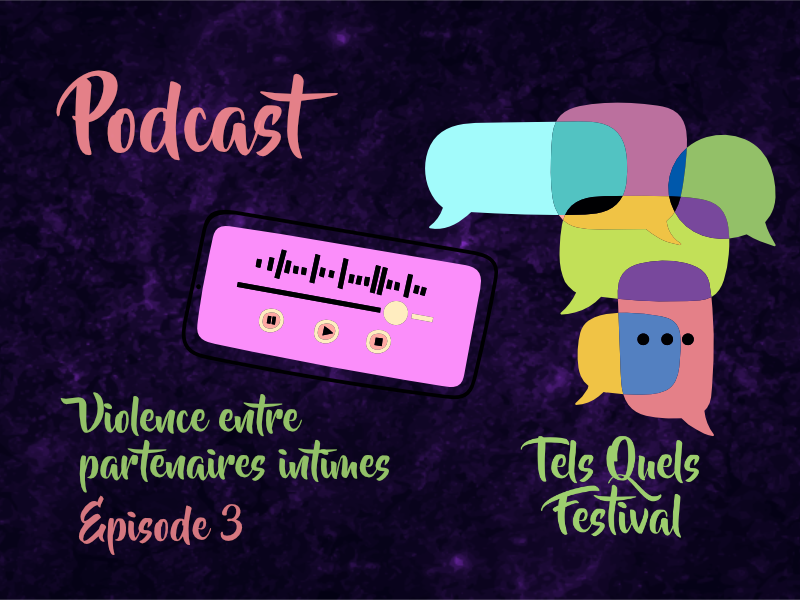 Violences entre partenaires intimes - Le Podcast
